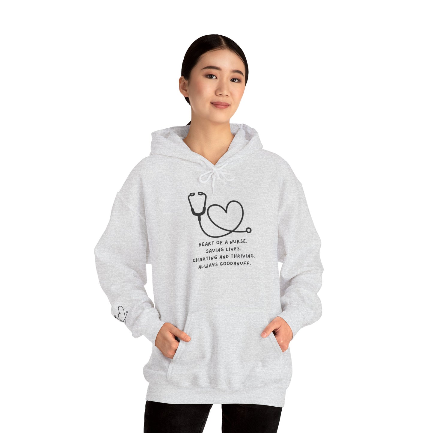Heart of a Nurse. Saving Lives. Charting and Thriving. Always GoodaNuff Unisex Hoodie
