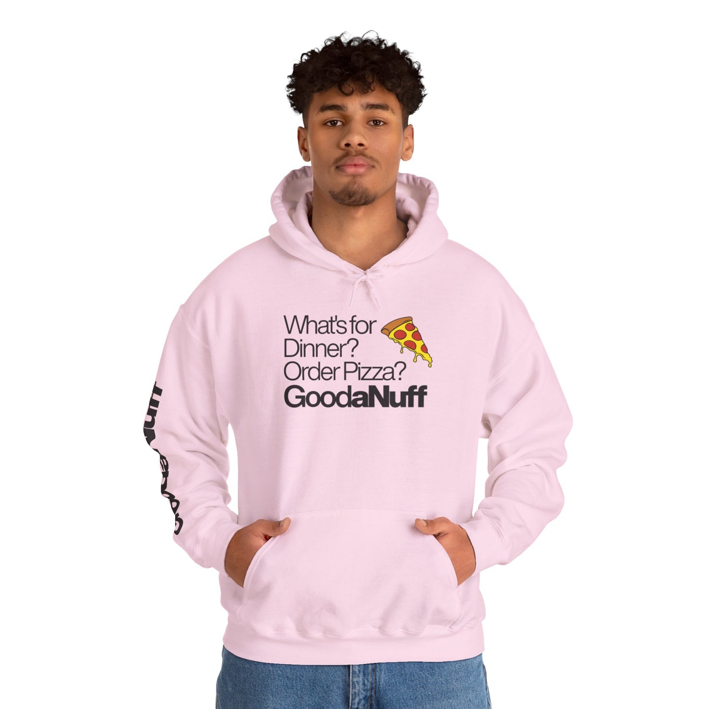 What's for Dinner? Order Pizza? GoodaNuff Unisex Hoodie