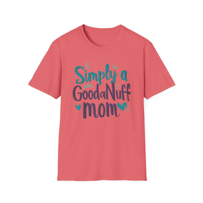 Simply a GoodaNuff Mom Unisex Softstyle T-Shirt