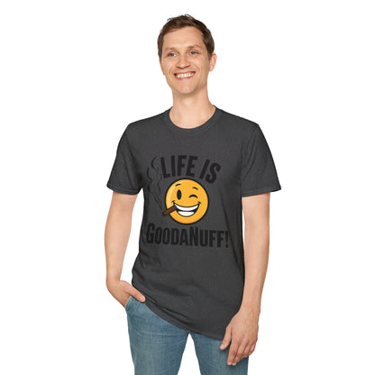 Life is GoodaNuff Unisex Softstyle T-Shirt