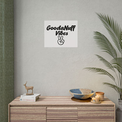 GoodaNuff Vibes Poster