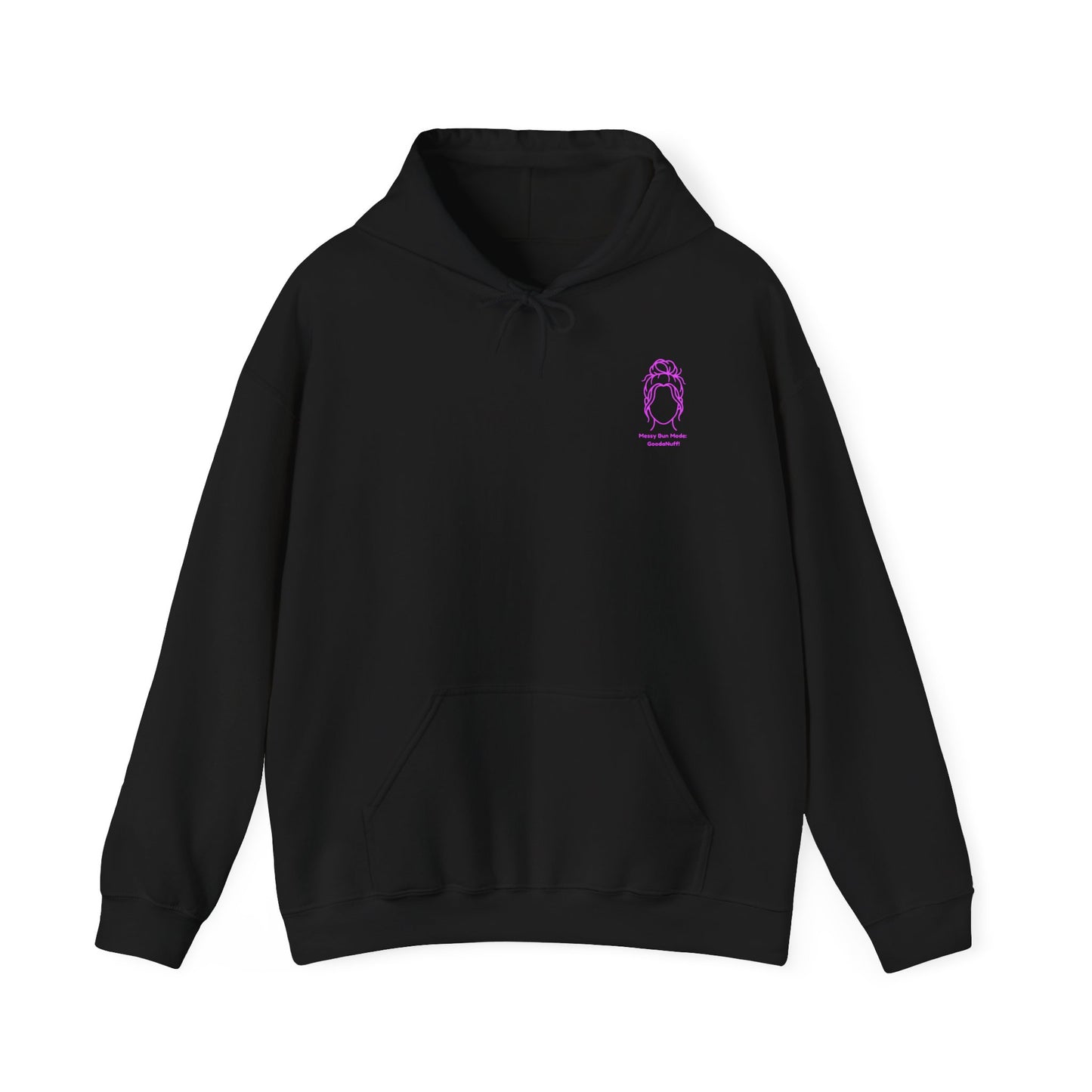 Messy Bun Mode: GoodaNuff Unisex Hoodie