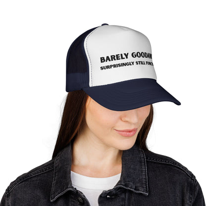 Barely GoodaNuff. Surprisingly Still Functioning Trucker Hat