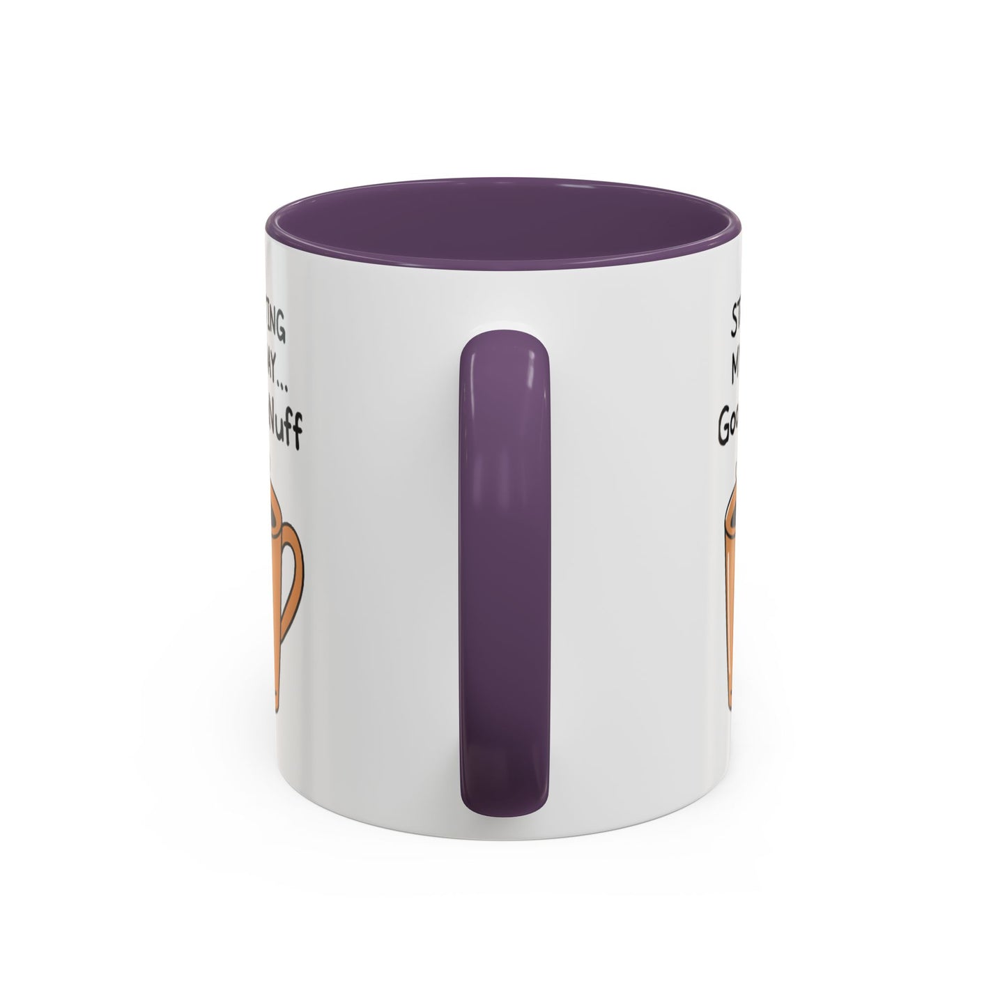 Starting my day...GoodaNuff Coffee Mug