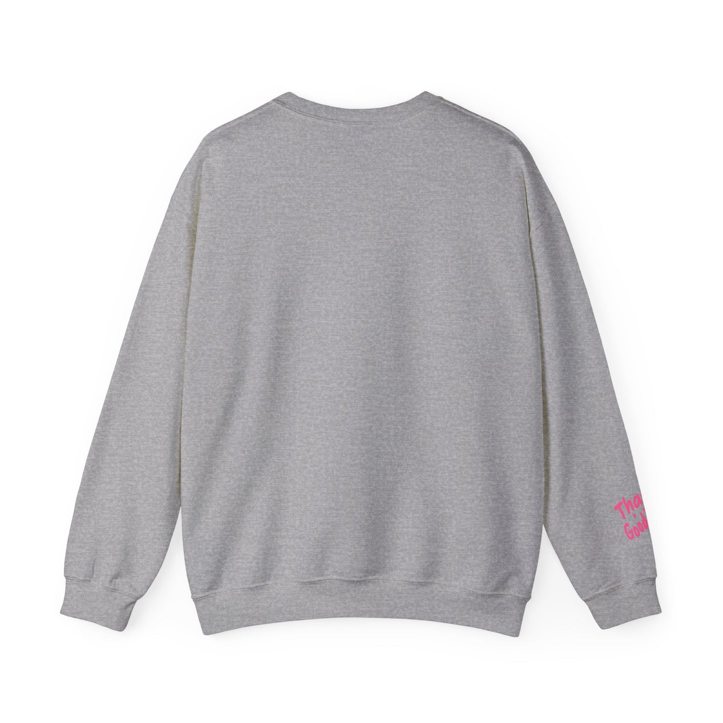 That's GoodaNuff Unisex Crewneck