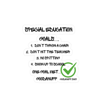 Special Education Goals...GoodaNuff Sticker