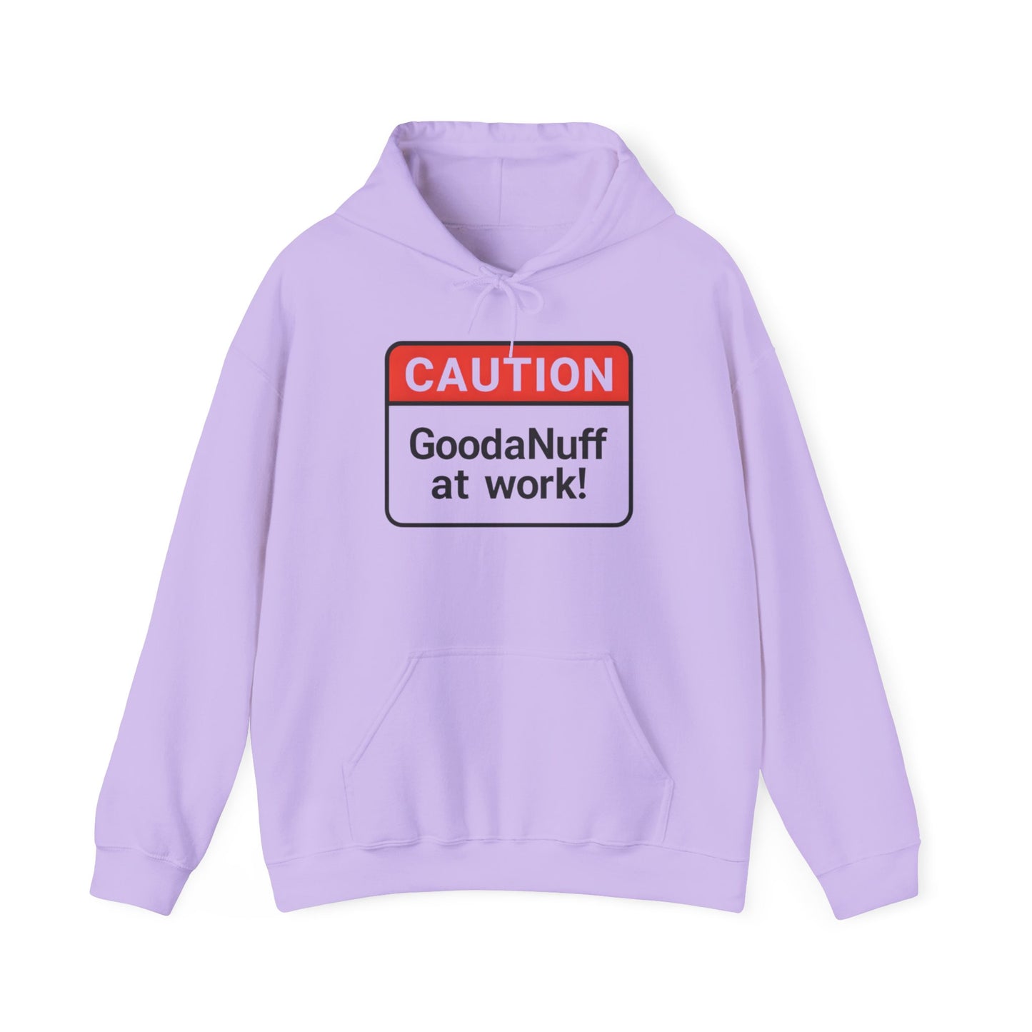 Caution GoodaNuff at Work! Unisex Hoodie