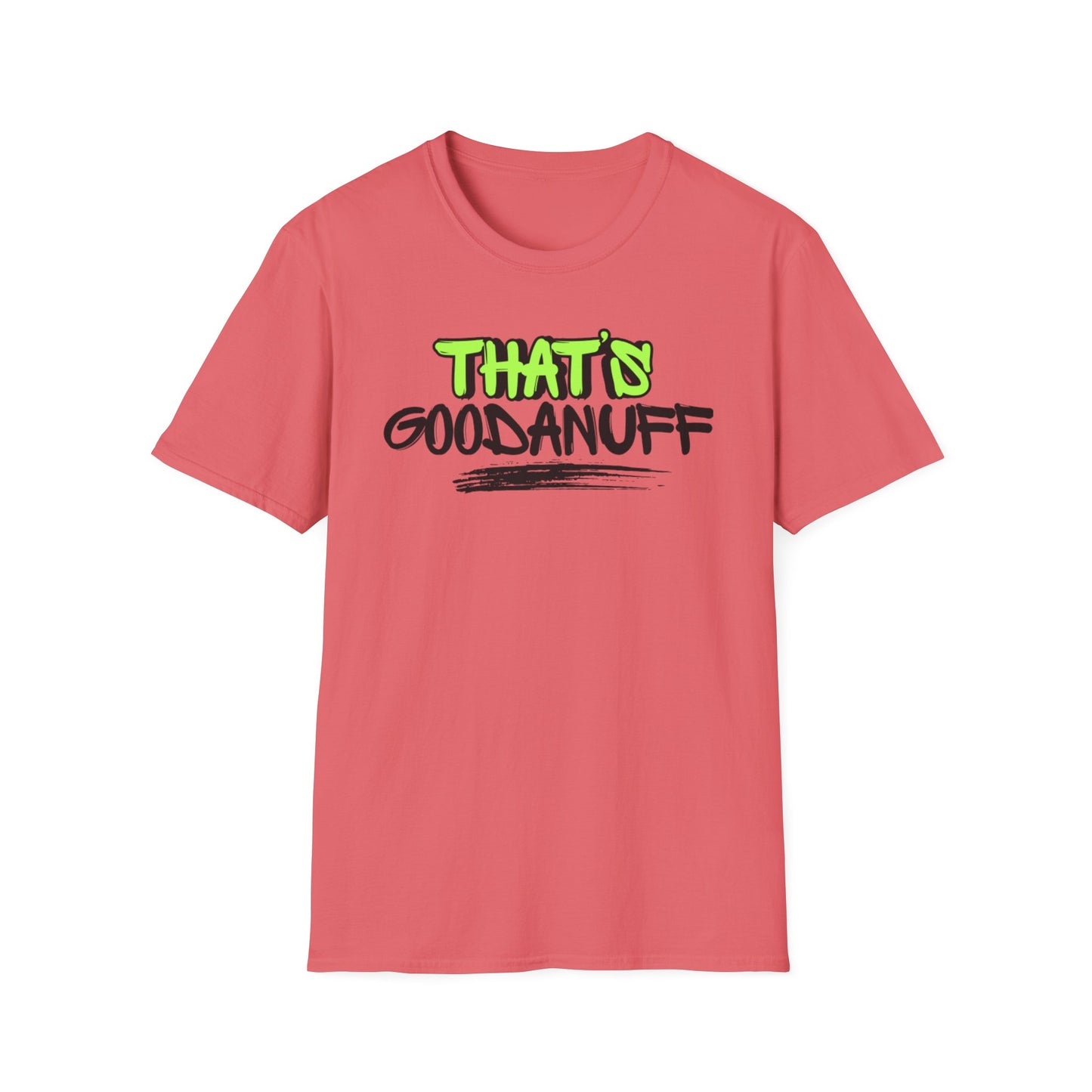 That's GoodaNuff Unisex Softstyle T-Shirt