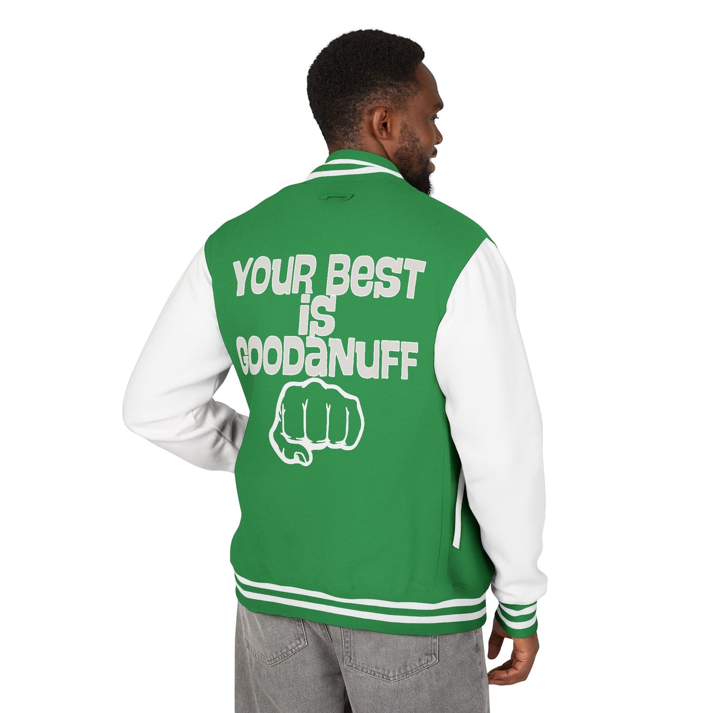 Your Best is GoodaNuff Unisex Letterman Jacket