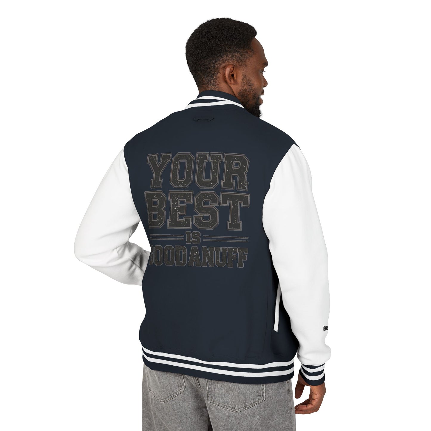Your Best is GoodaNuff Unisex Letterman Jacket