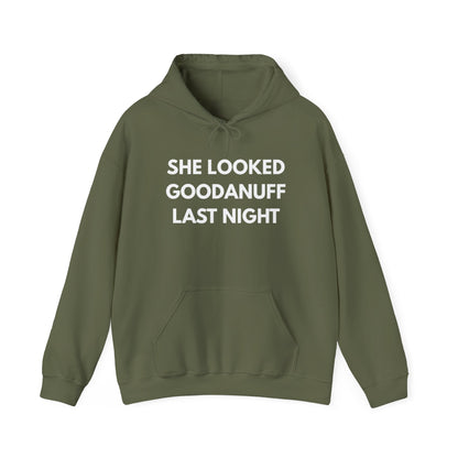 She Looked GoodaNuff Last Night Unisex Hoodie