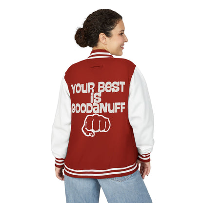 Your Best is GoodaNuff Unisex Letterman Jacket