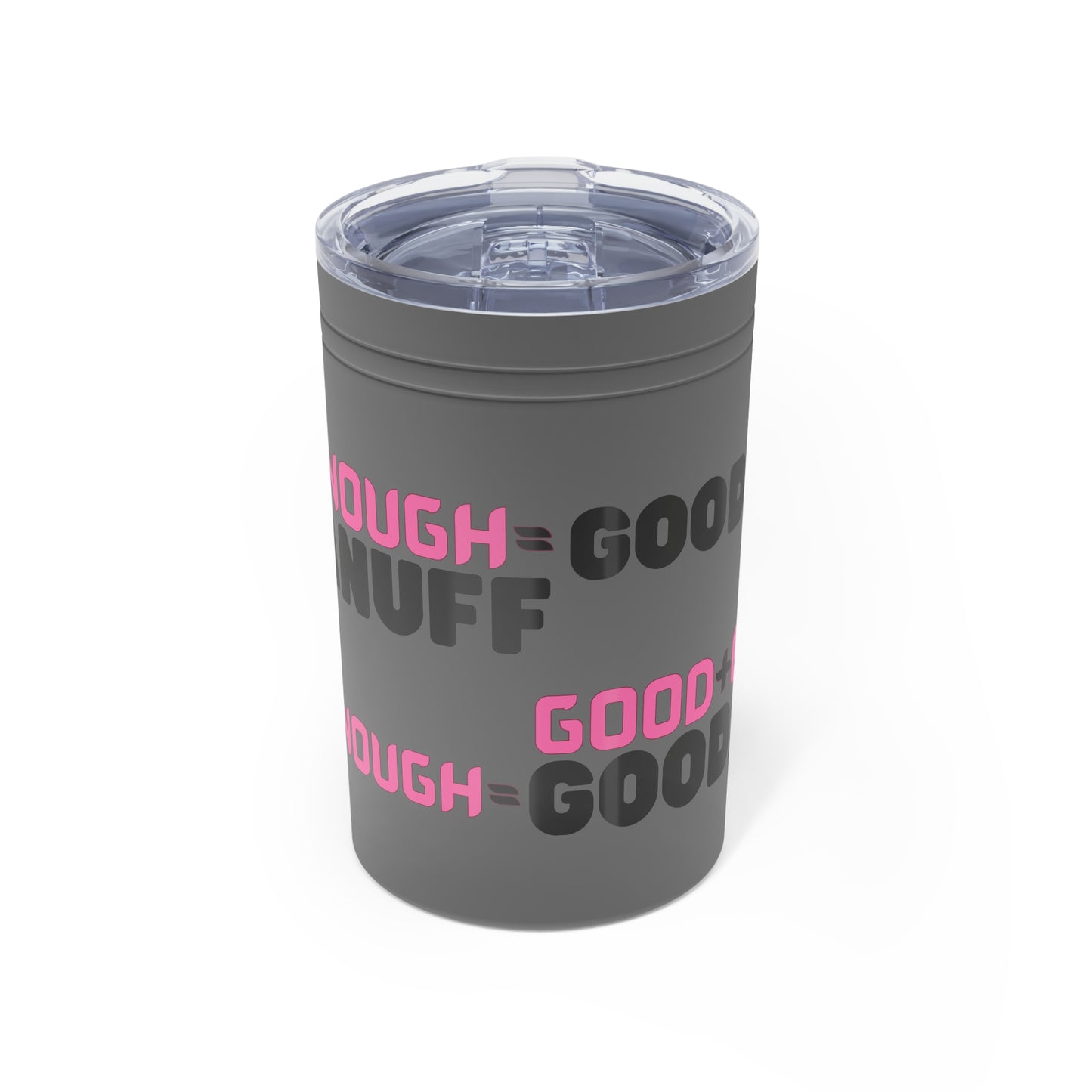 Good+Enough=GoodaNuff Small Tumbler