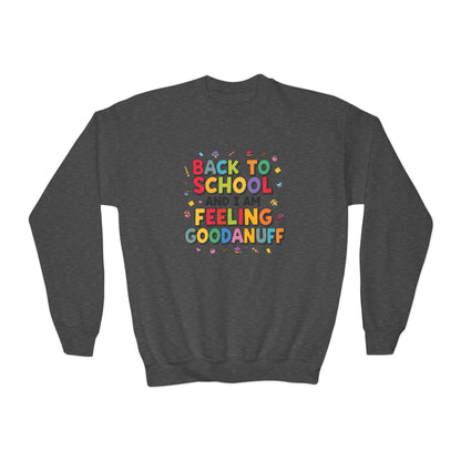 Back to School and I Am Feeling GoodaNuff Unisex Youth Crewneck