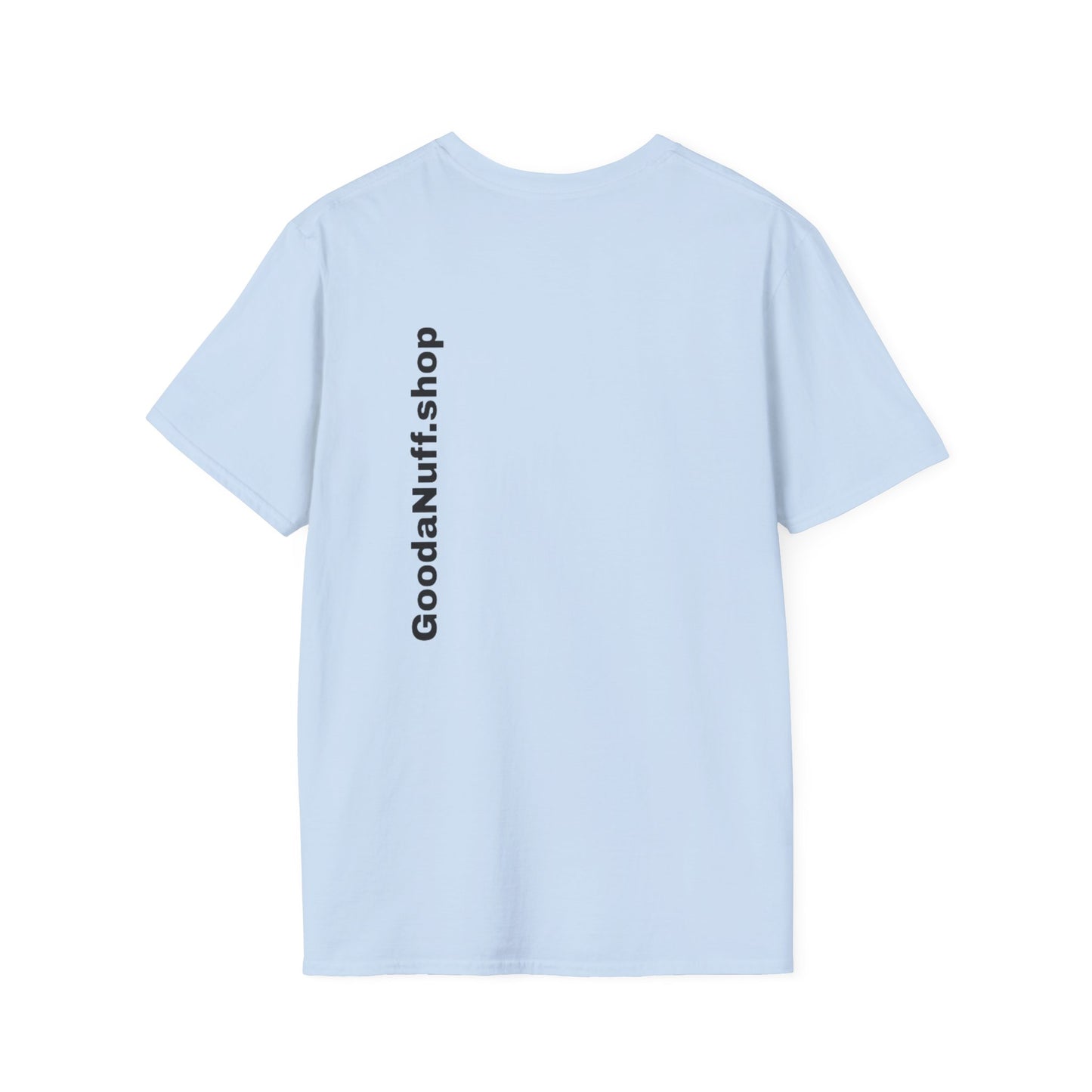 I AM Looking GoodaNuff Unisex Softstyle T-Shirt
