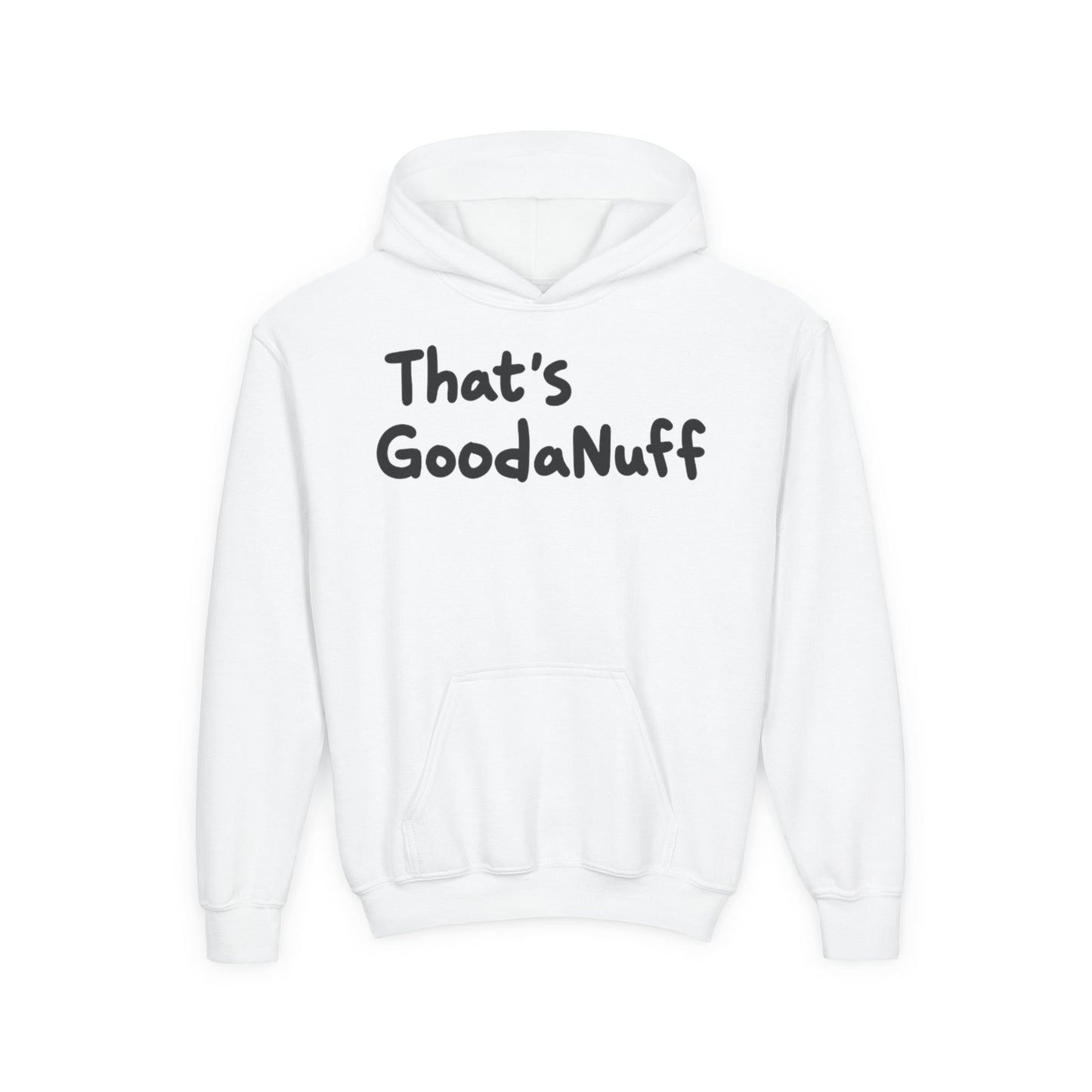 That's GoodaNuff Unisex Youth Hoodie