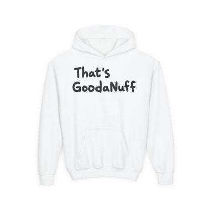 That's GoodaNuff Unisex Youth Hoodie
