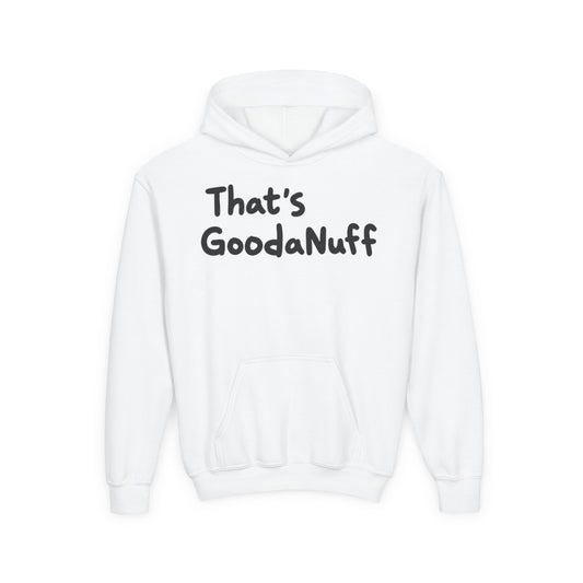 That's GoodaNuff Unisex Youth Hoodie
