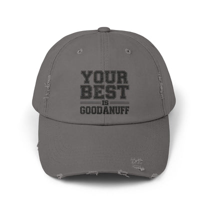 Your Best is GoodaNuff Distressed Baseball Cap
