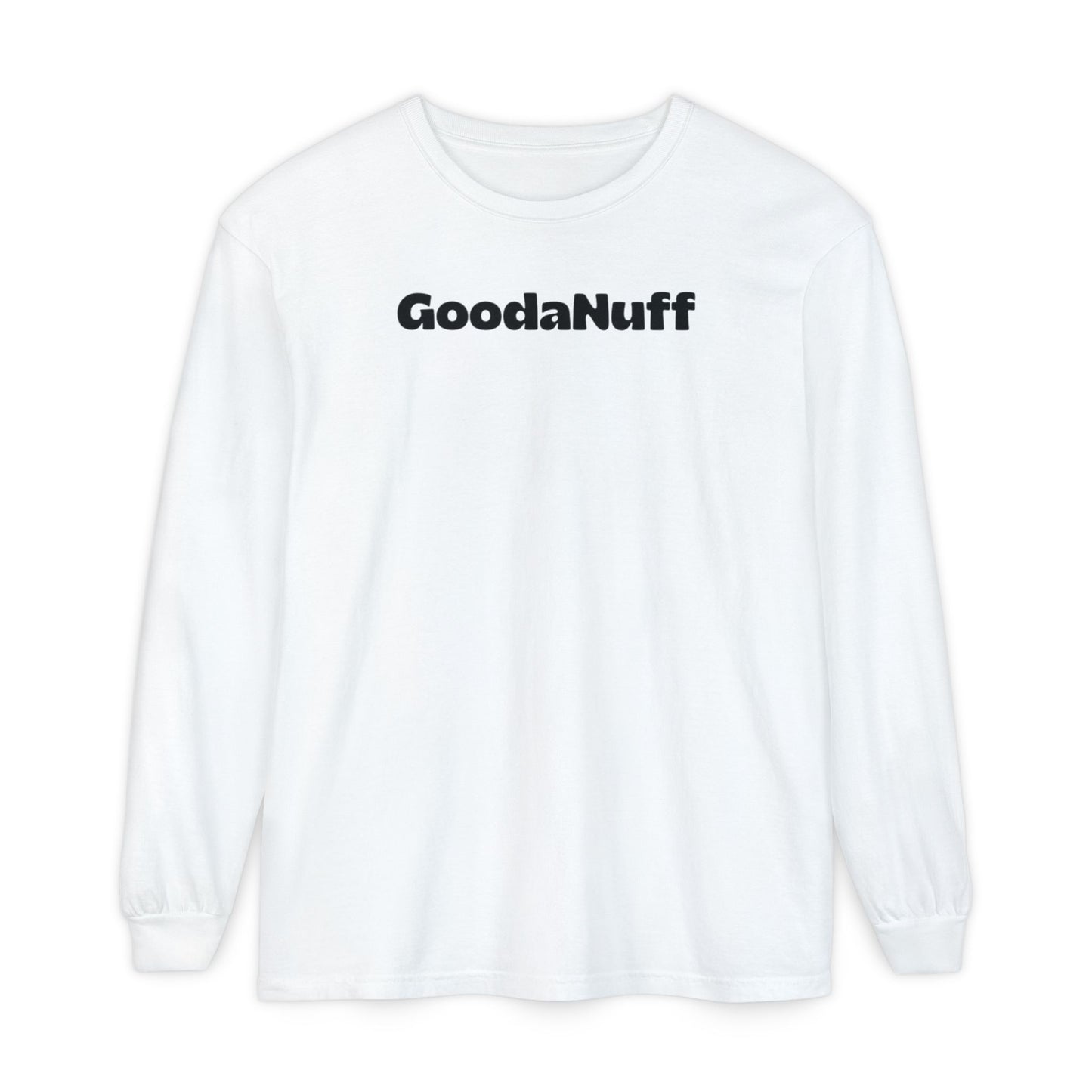 Kids don't need Perfect- they just need You and you're GoodaNuff Unisex Long Sleeve Tee