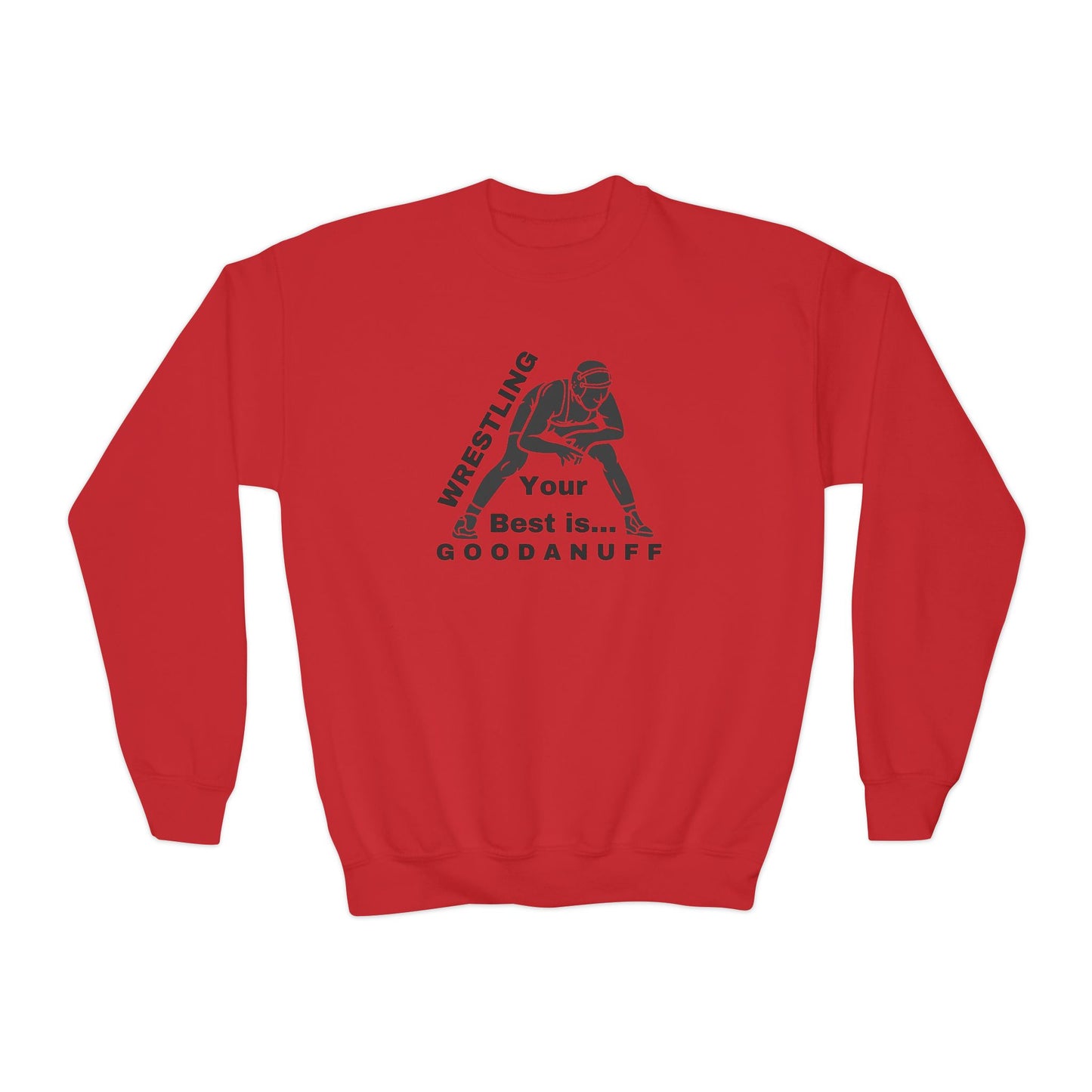 Wrestling Your Best is...GoodaNuff Unisex Youth Crewneck
