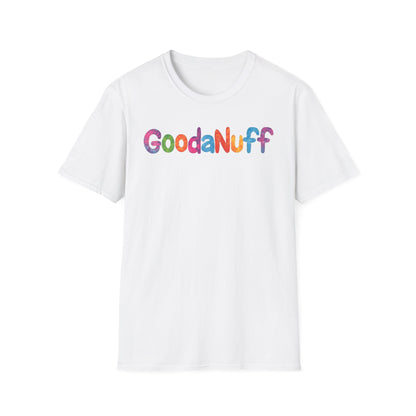 GoodaNuff Unisex Softstyle T-Shirt
