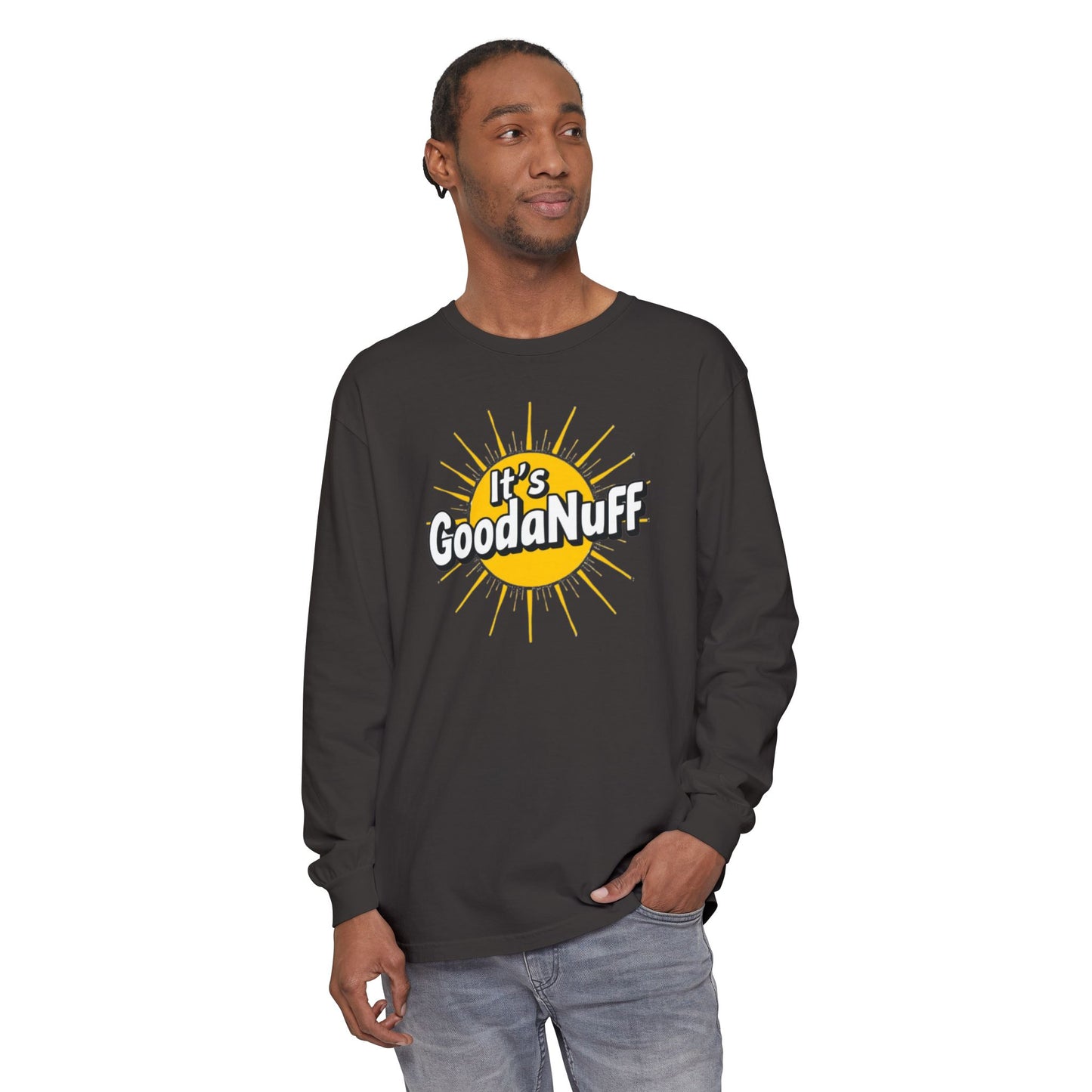 It's GoodaNuff Unisex Long Sleeve Tee