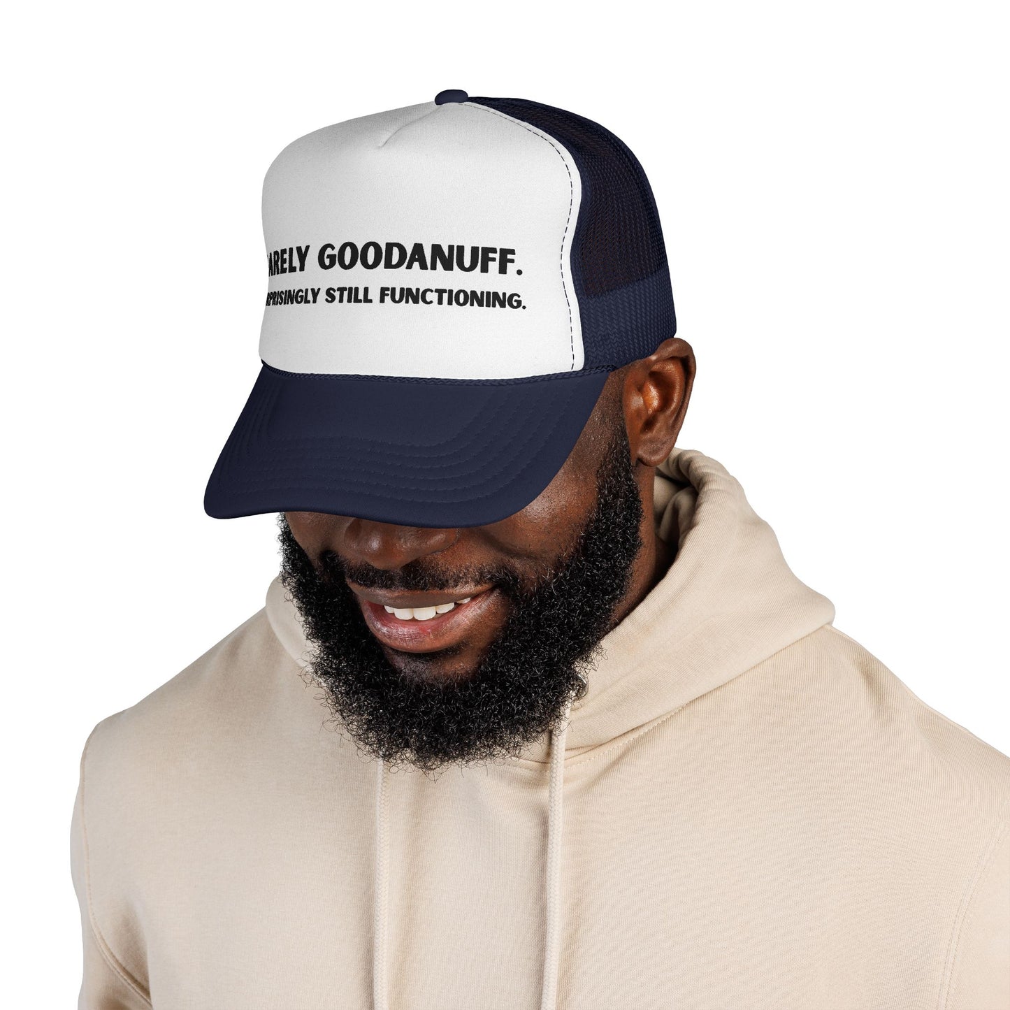 Barely GoodaNuff. Surprisingly Still Functioning Trucker Hat