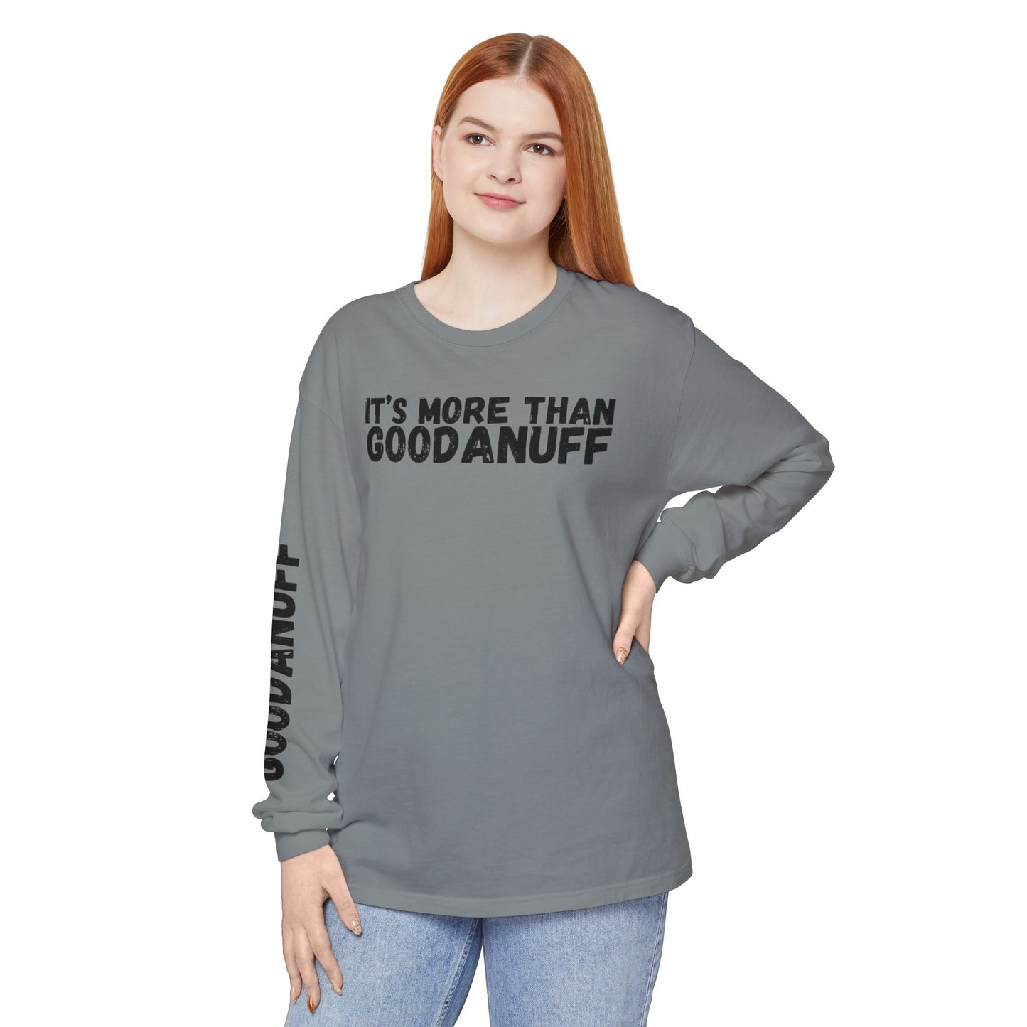It's more than GoodaNuff Unisex Long Sleeve Tee