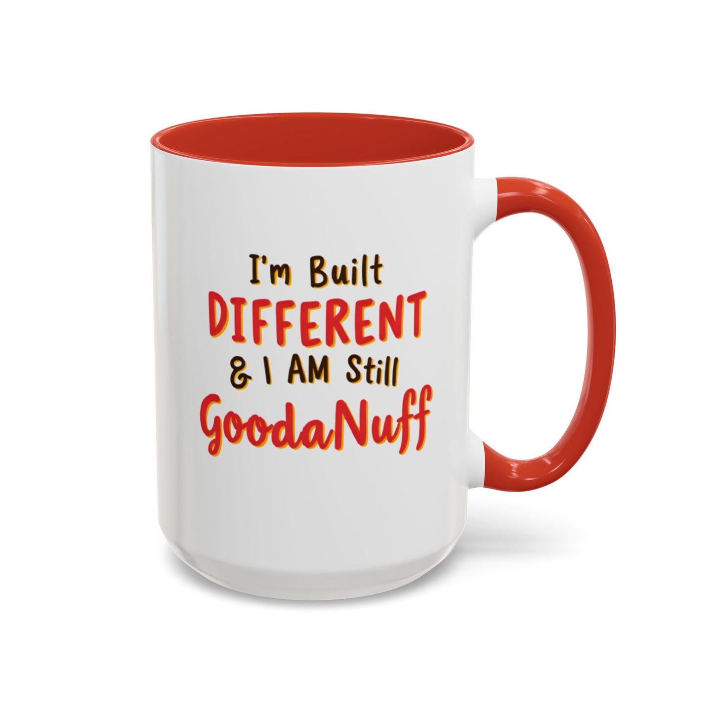 I'm Built Different & I AM still GoodaNuff Coffee Mug