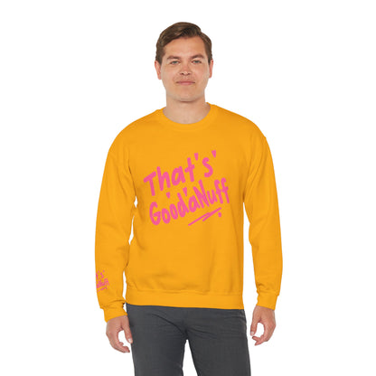 That's GoodaNuff Unisex Crewneck