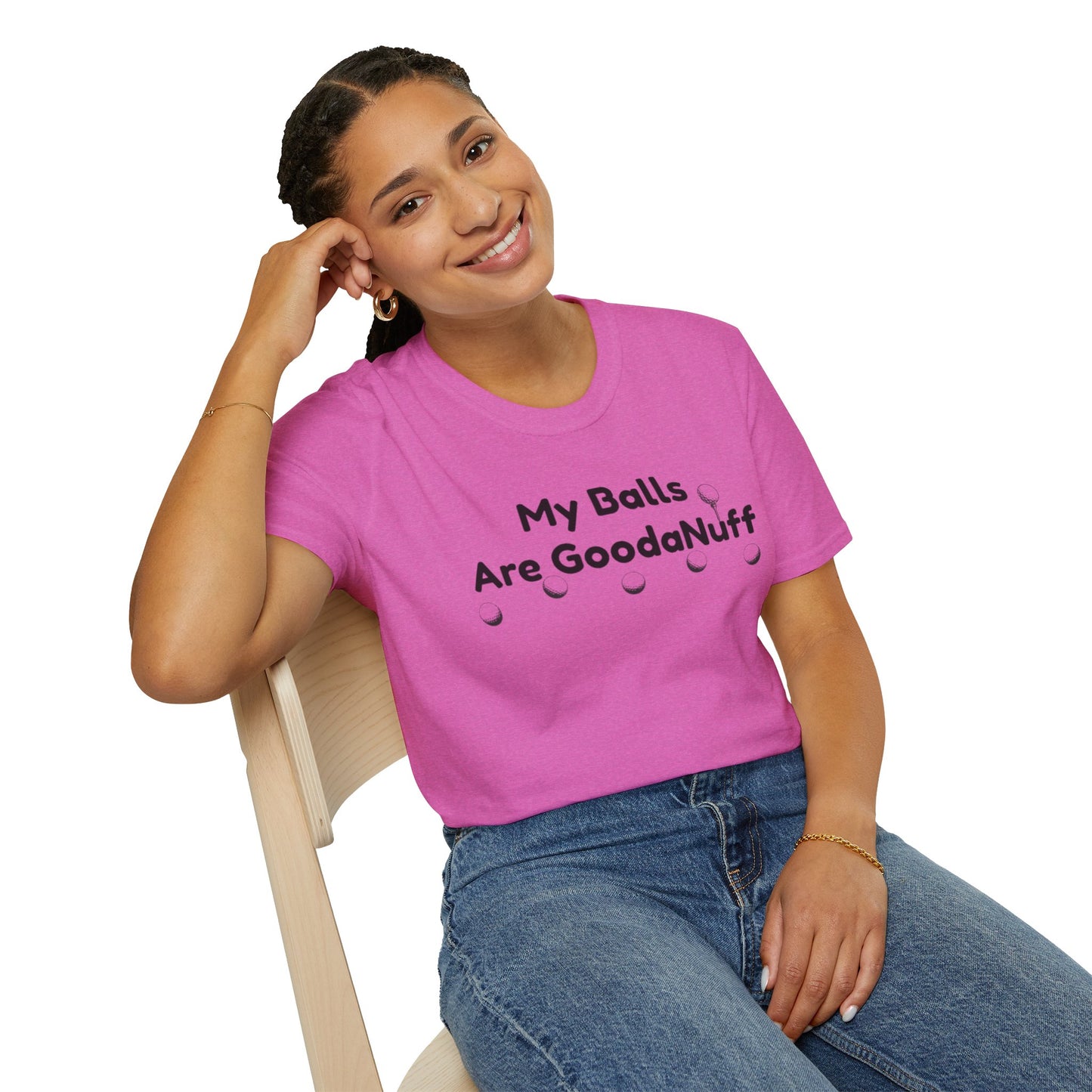 My Balls are GoodaNuff Unisex Softstyle T-Shirt
