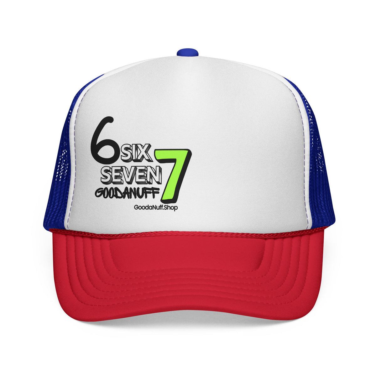 Six 7 GoodaNuff Trucker Hat