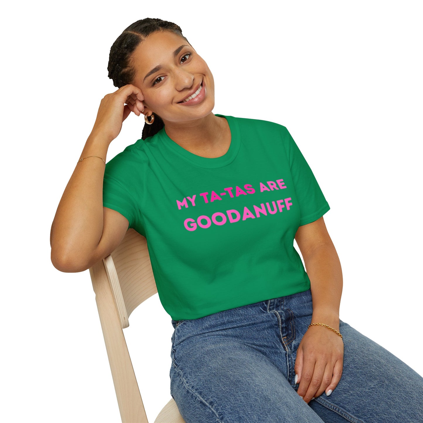 My Ta-Tas are GoodaNuff Unisex Softstyle T-Shirt