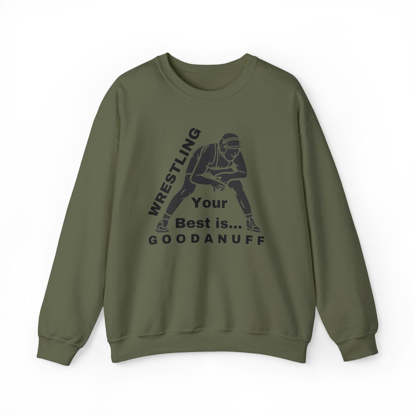 Wrestling your Best is GoodaNuff Unisex Crewneck