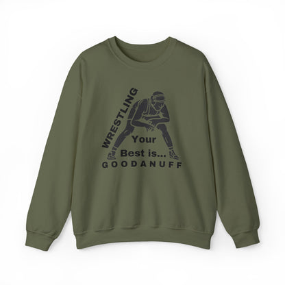 Wrestling your Best is GoodaNuff Unisex Crewneck
