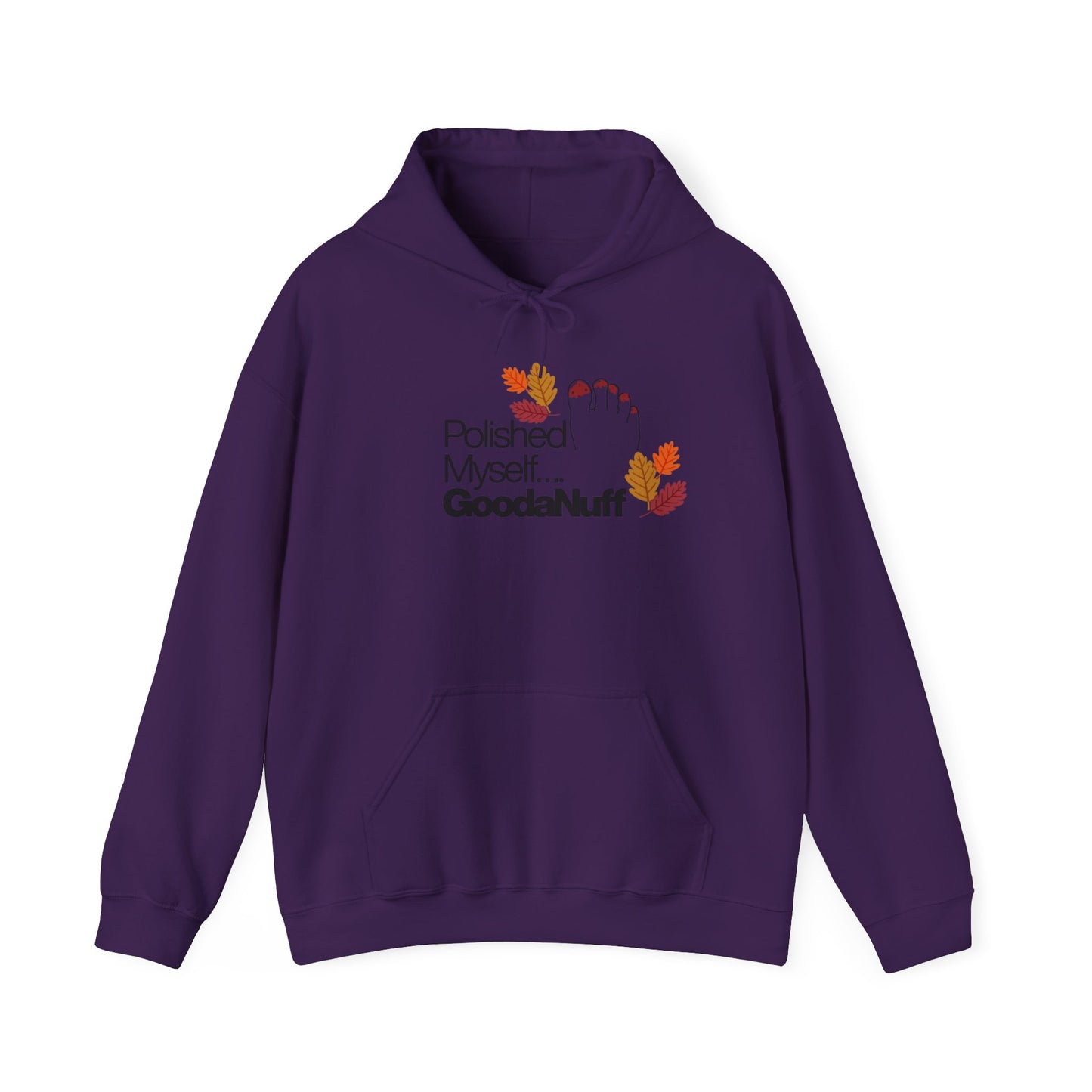 Polished Myself...GoodaNuff Fall Unisex Hoodie