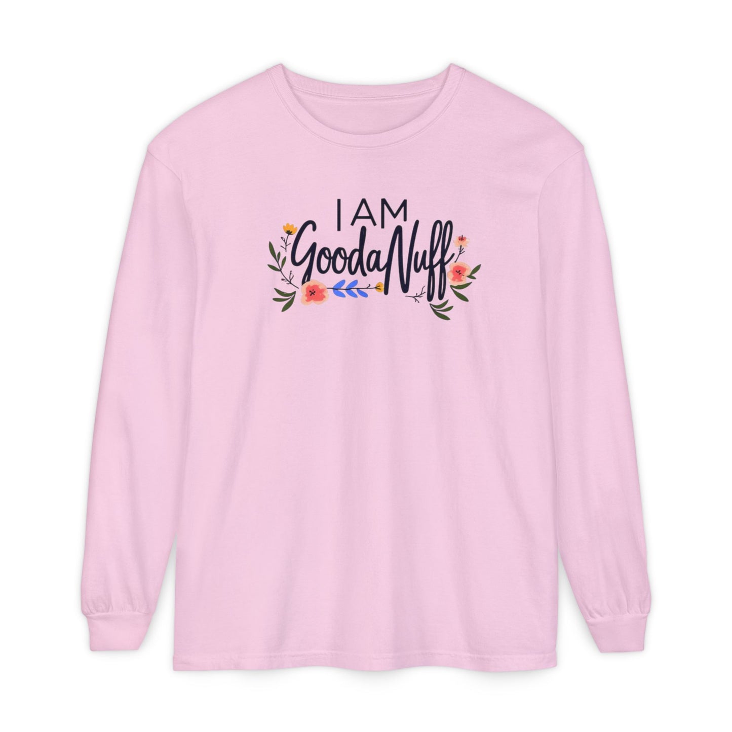 I AM GoodaNuff Unisex Long Sleeve Tee
