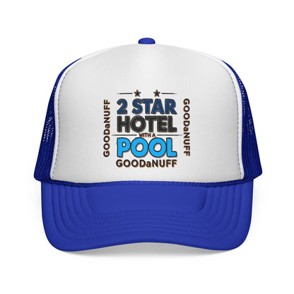 2 Star Hotel with a Pool. GoodaNuff Trucker Hat