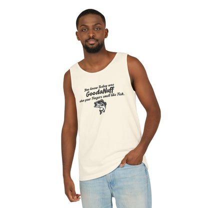 You know Today was GoodaNuff when your Fingers smell like Fish. Men's Lightweight Tank Top