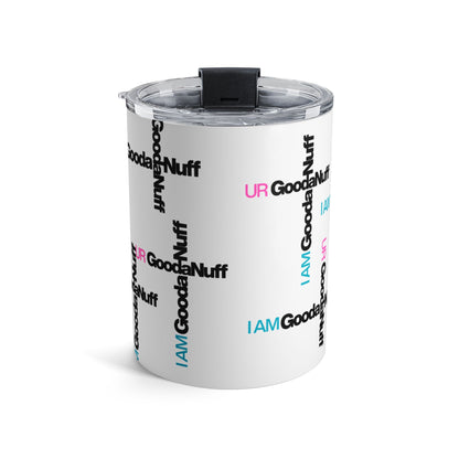 I AM GoodaNuff. UR GoodaNuff Small Tumbler