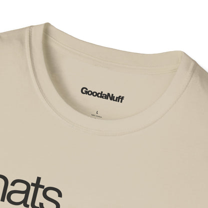 That's GoodaNuff Unisex Classic T-Shirt