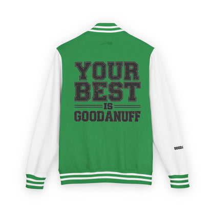Your Best is GoodaNuff Unisex Letterman Jacket