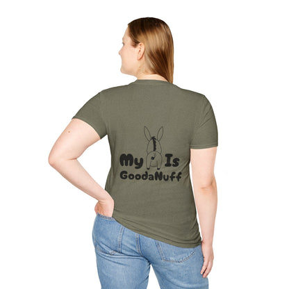 My A** is GoodaNuff Softstyle T-Shirt