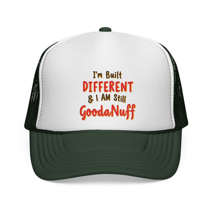 I'm Built Different & I Am still GoodaNuff Trucker Hat
