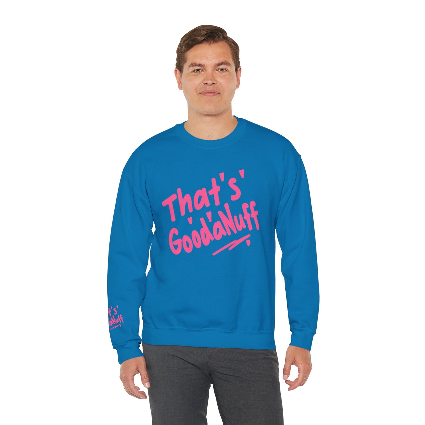 That's GoodaNuff Unisex Crewneck