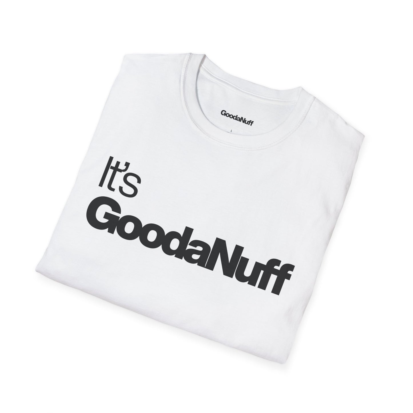It's GoodaNuff Unisex Classic T-Shirt