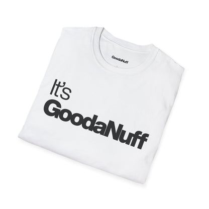 It's GoodaNuff Unisex Classic T-Shirt