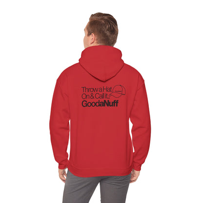Throw a Hat on & Call it...GoodaNuff Unisex Hoodie