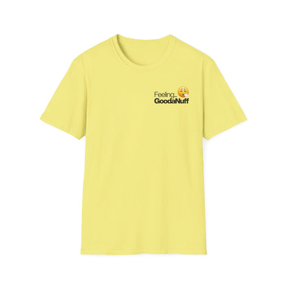 Feeling GoodaNuff Unisex Softstyle T-Shirt